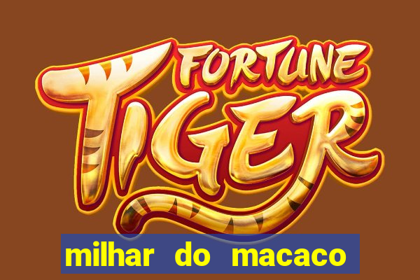 milhar do macaco que mais saem no jogo do bicho